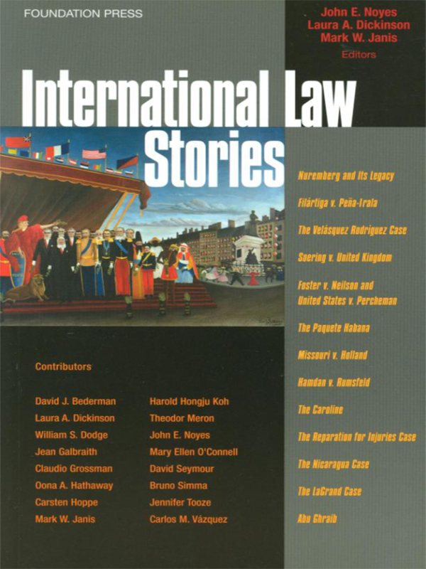 i FOUNDATION PRESS INTERNATIONAL LAW STORIES By JOHN E NOYES Professor of - photo 1