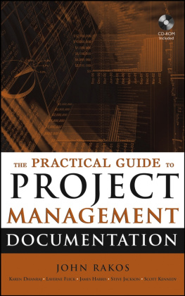 John Rakos - The Practical Guide to Project Management Documentation