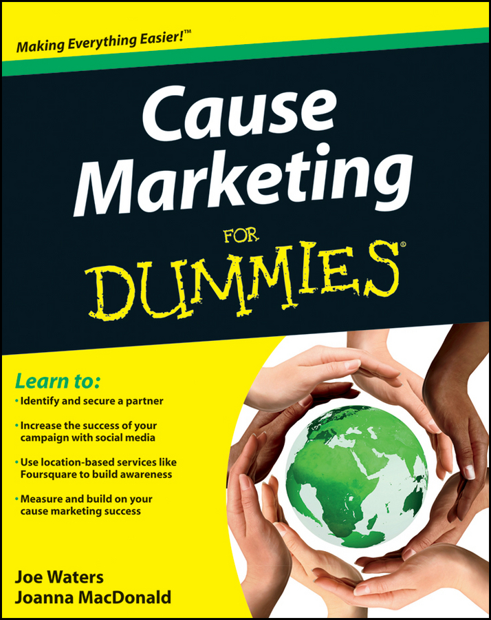 Cause Marketing For Dummies by Joe Waters Joanna MacDonald Cause Marketing - photo 1