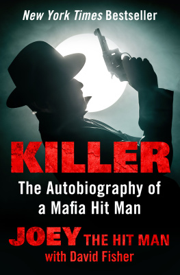 Joey the Hit Man - Killer: les mémoires dun tueur de la mafia américaine