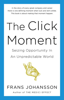 Johansson - The click moment: seizing opportunity in an unpredictable world