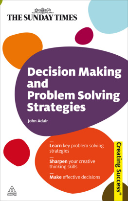 John Adair - Decision Making and Problem Solving Strategies