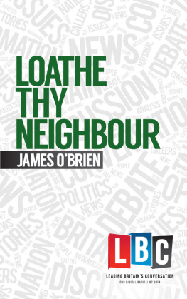 James OBrien Loathe Thy Neighbour (LBC Leading Britains Conversation)