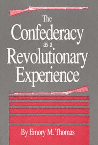 title The Confederacy As a Revolutionary Experience author Thomas - photo 1