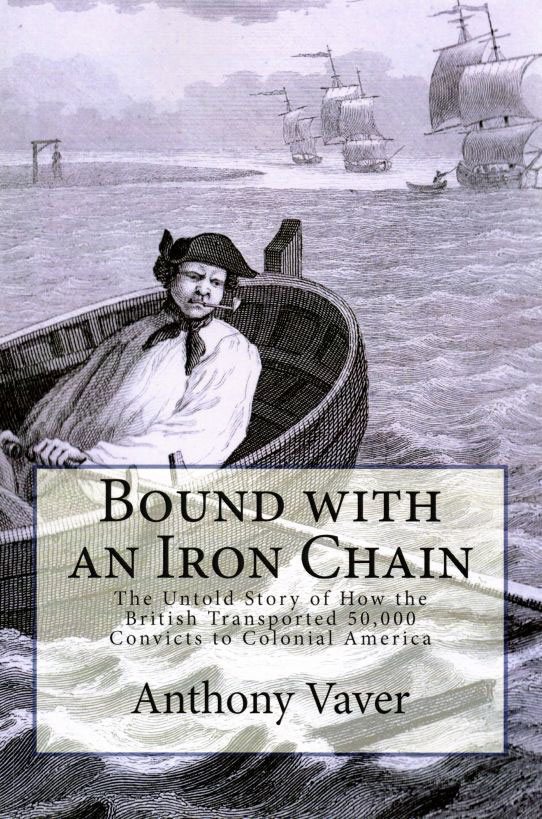Bound with an Iron Chain The Untold Story of How the British Transported - photo 1