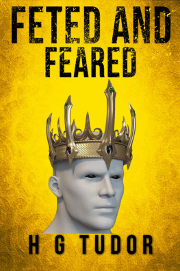 H.G. Tudor - Feted and Feared