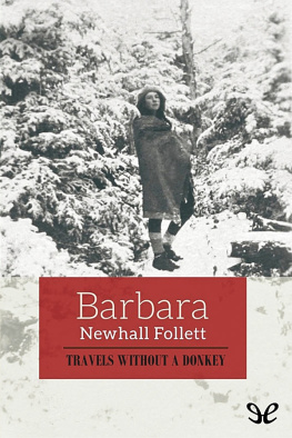 Barbara Newhall Follett - Travels Without a Donkey