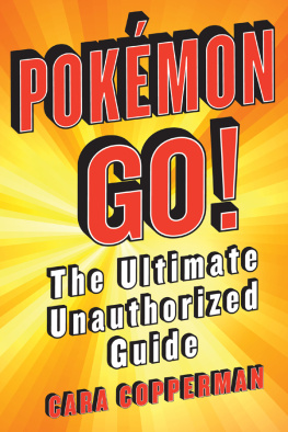 Copperman - Pokémon Go!: the ultimate unauthorized guide