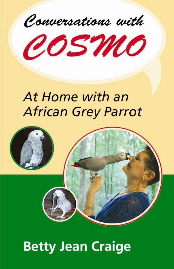 AT HOME WITH AN AFRICAN GREY PARROT By Betty Jean Craige - photo 1