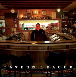 Corey - Tavern league: portraits of Wisconsin bars