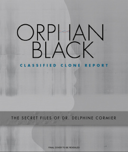 Cormier Delphine - Orphan Black: classified clone reports: confidential