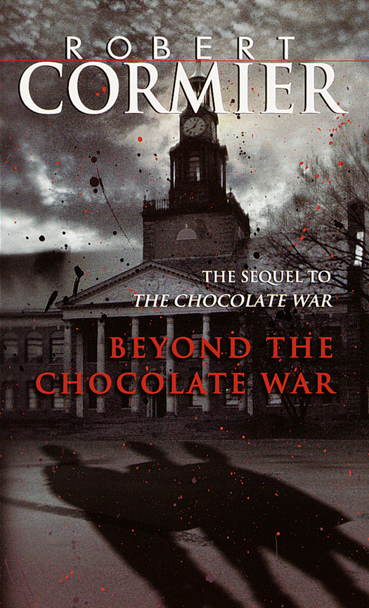 NOVELS BY ROBERT CORMIER After the First Death Beyond the Chocolate War - photo 1