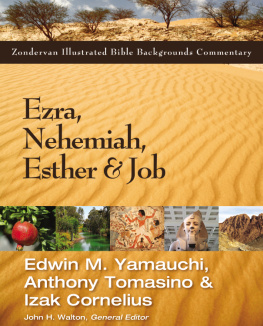 Cornelius Izak Zondervan illustrated Bible backgrounds commentary. Ezra, Nehemiah, Esther, & Job