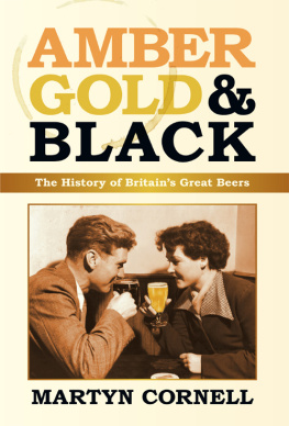 Cornell - Amber, gold & black: the history of Britains great beers