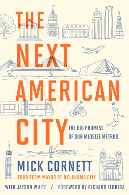 Cornett Mick - The next American city: the big promise of our midsize metros