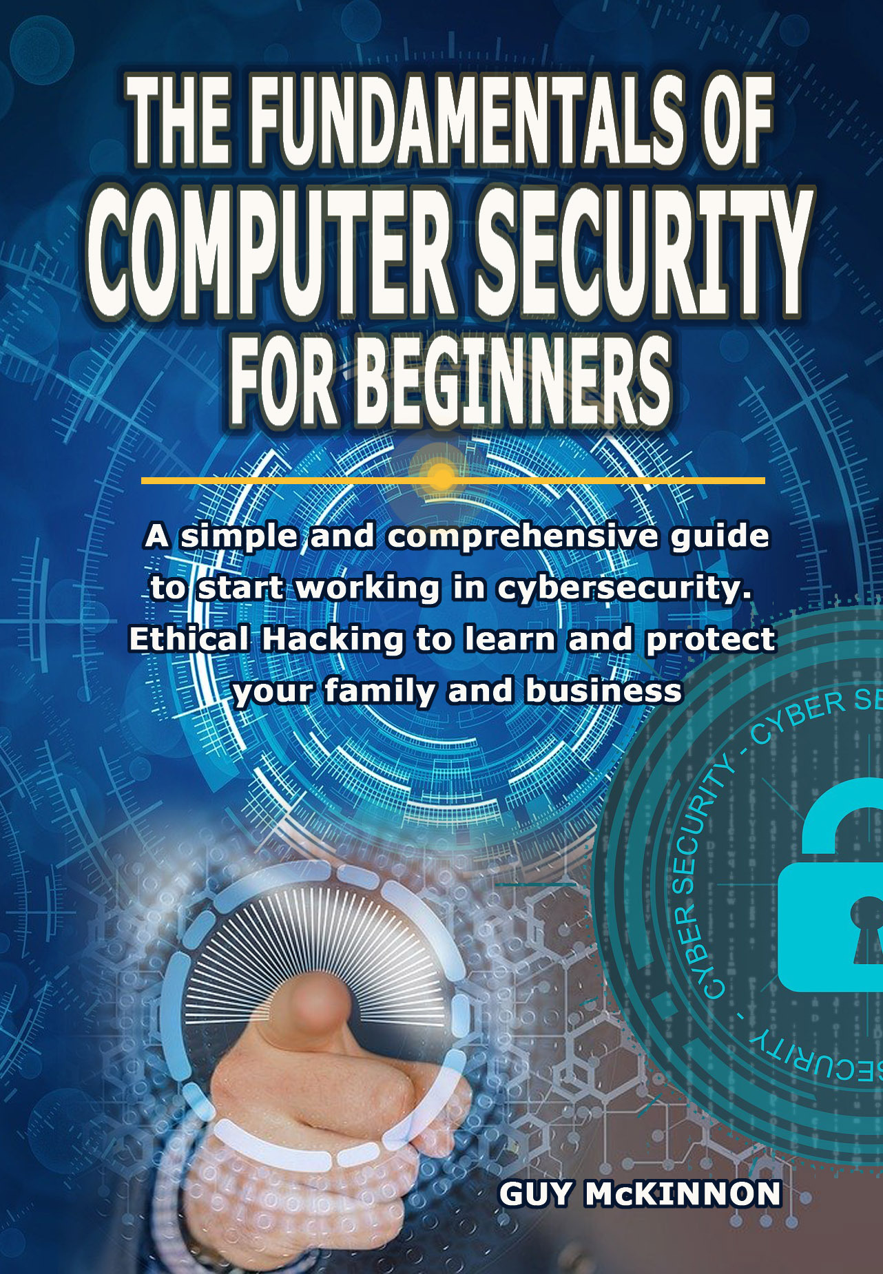 THE FUNDAMENTALS OF COMPUTER SECURITY FOR BEGINNERS A simple and comprehensive - photo 1