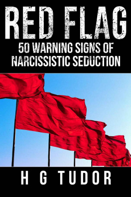 H.G. Tudor Red Flag: 50 Warning Signs of Narcissistic Seduction