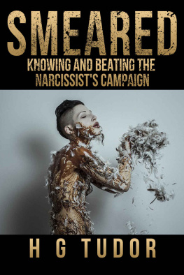 H.G. Tudor - Smeared: Knowing and Beating the Narcissists Campaign