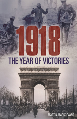 Martin Marix Evans - 1918: The Year of Victories