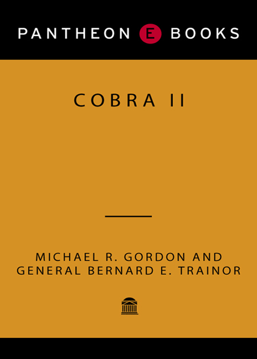 COBRA II THE INSIDE STORY OF THE INVASION AND OCCUPATION OF IRAQ Michael R - photo 1