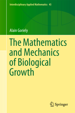 Goriely The Mathematics and Mechanics of Biological Growth