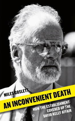 Goslett Miles - An inconvenient death: how the establishment covered up the David Kelly affair