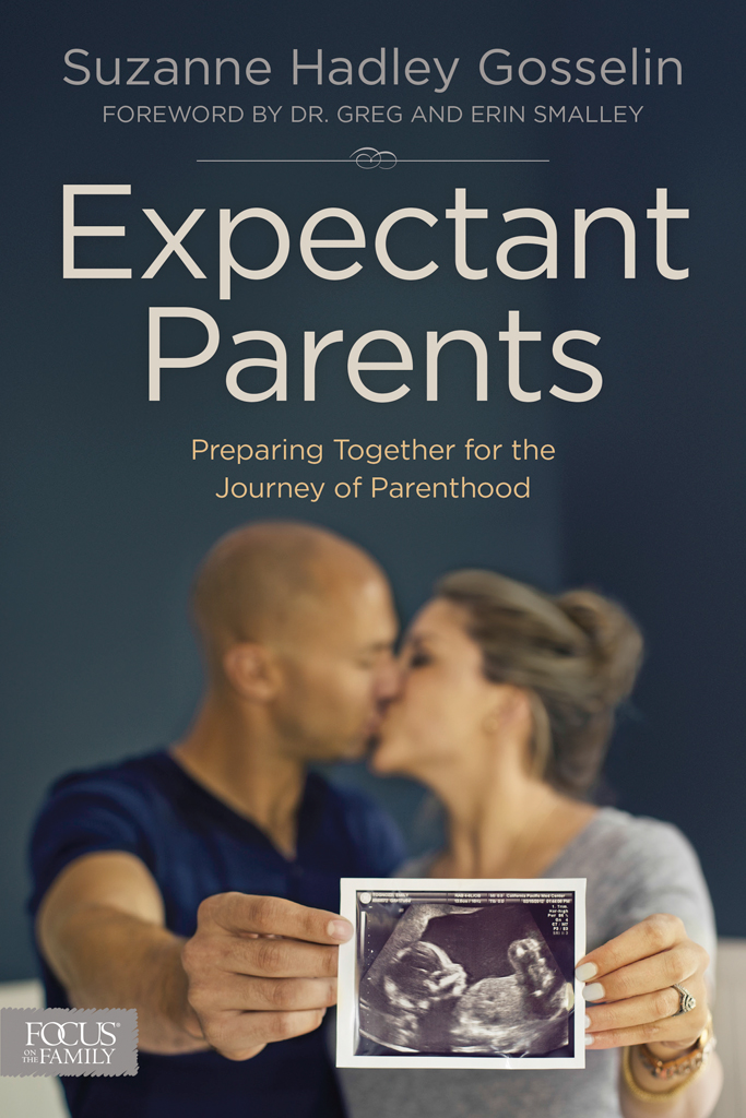 Expectant Parents Copyright 2014 by Focus on the Family A Focus on the Family - photo 1