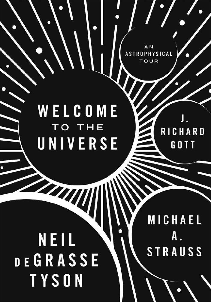 Copyright 2016 by Neil deGrasse Tyson Michael A Strauss and J Richard Gott - photo 2