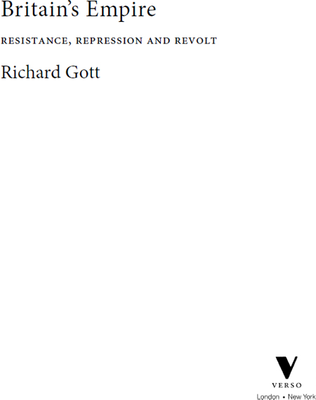 First published by Verso 2011 Richard Gott 2011 All rights reserved The moral - photo 1