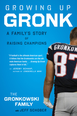 Gordon Gronkowski - Growing up Gronkowski: a familys story of raising champions