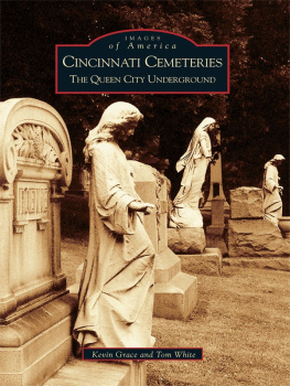 Grace Kevin Cincinnati cemeteries: the Queen City underground