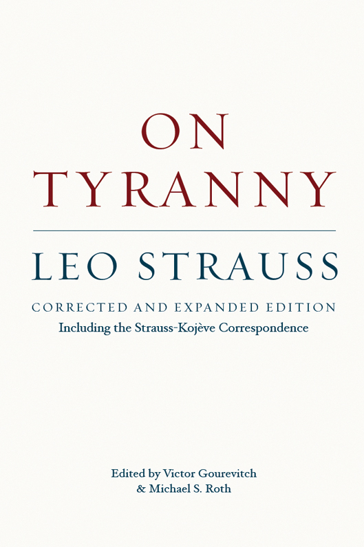 Leo Strauss Alexandre Kojve ON TYRANNY Leo Strauss C ORRECTED AND E - photo 1