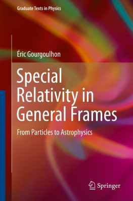 Gourgoulhon Special Relativity in General Frames From Particles to Astrophysics