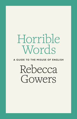 Gowers - Horrible words: a guide to the misuse of English
