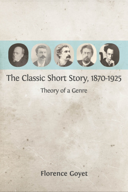 Goyet - The Classic Short Story, 1870-1925: Theory of a Genre