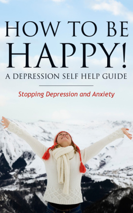 Grace Anderson - How to be happy!: a depression self help guide: stopping depression and anxiety