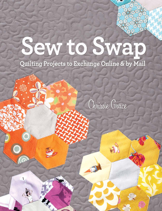 Sew To Swap Quilting Projects to Exchange Online and by Mail Chrissie Grace - photo 1