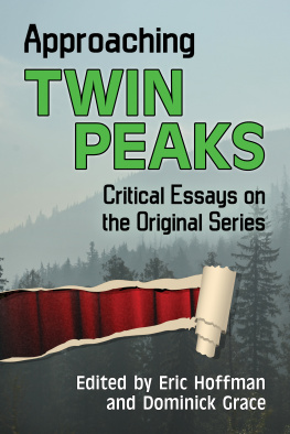 Grace Dominick Approaching Twin Peaks: critical essays on the original series