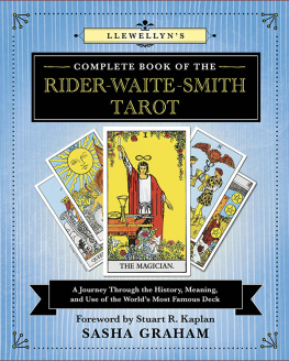 Graham - Llewellyns complete book of the Rider-Waite-Smith tarot: a journey through the history, meaning, and use of the worlds most famous deck