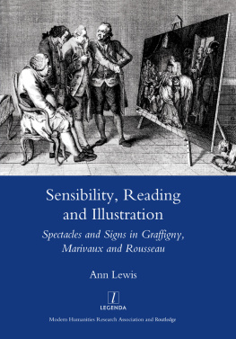 Grafigny Françoise dIssembourg dHapponcourt Sensibility, reading and illustration: spectacles and signs in Graffigny, Marivaux and Rousseau