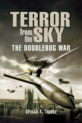 Graham A. Thomas Terror From The Sky;The Battle Against The Flying Bombs