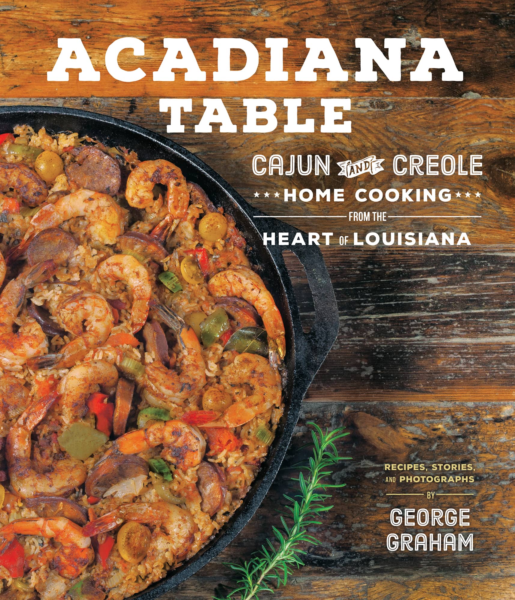 ACADIANA TABLE CAJUN CREOLE HOME COOKING FROM THE HEART OF - photo 1