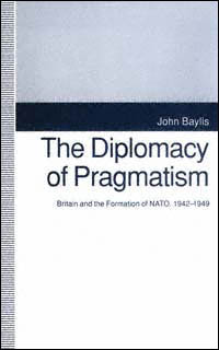 title The Diplomacy of Pragmatism Britain and the Formation of NATO - photo 1