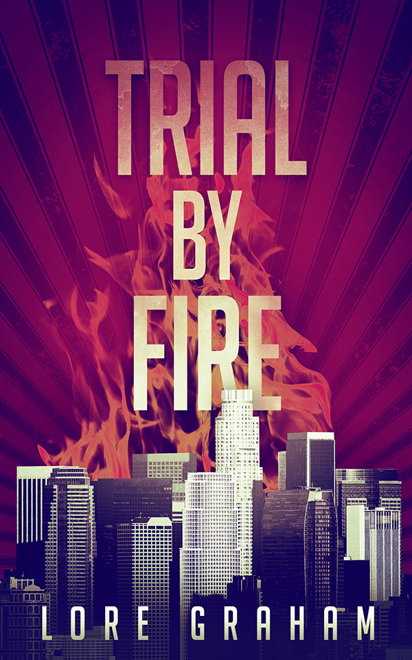 Table of Contents TRIAL BY FIRE LORE GRAHAM All Elena wants to do is join - photo 1