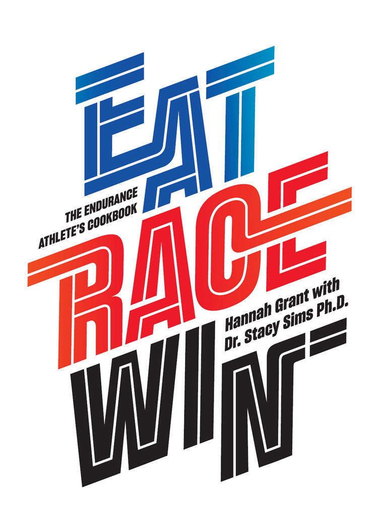 EAT RACE WIN Copyright Hannah Grant Cooking and Musette Publishing ApS 2018 - photo 1