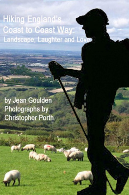 Goulden - Hiking Englands Coast to Coast Way: Landscape, Laughter and Love