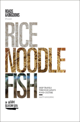 Goulding - Rice, noodle, fish: deep travels through Japans food culture