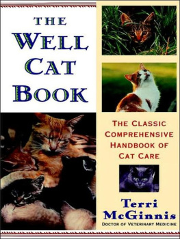 Terri McGinnis - The Well Cat Book: The Classic Comprehensive Handbook of Cat Care