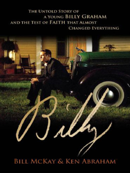 Graham Billy - Billy: the untold story of a young Billy Graham and the test of faith that almost changed everything