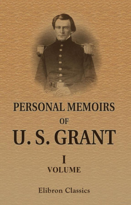 Grant - Personal Memoirs of U. S. Grant: Volume 1